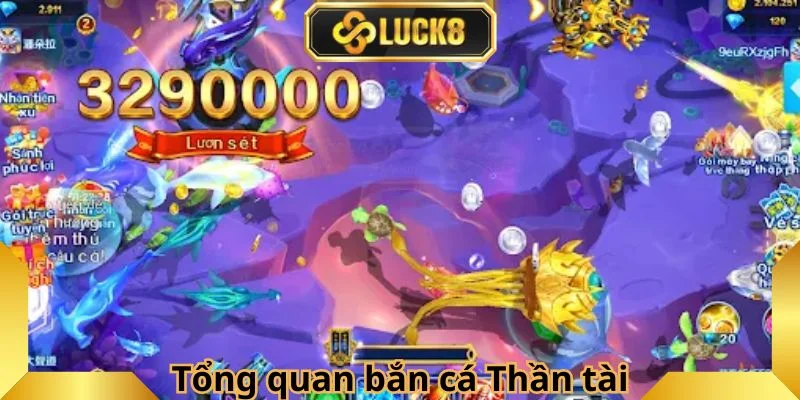 tong-quan-game-ban-ca-than-tai